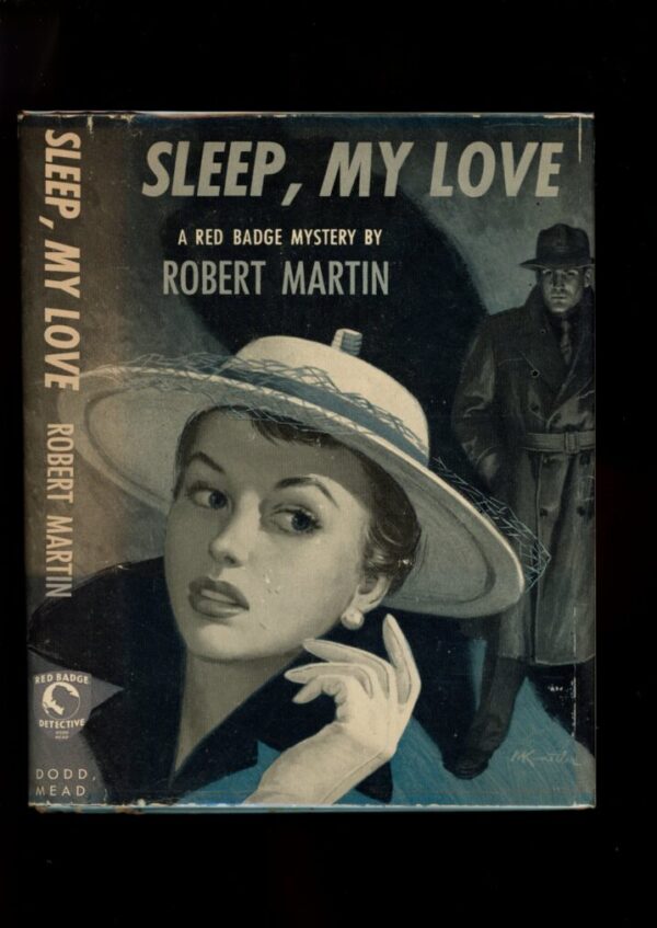 SLEEP, MY LOVE - 1953 - Condition: G+/VG - Lead Author: Robert Martin