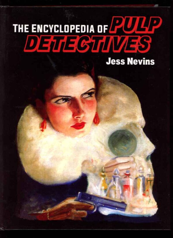 ENCYCLOPEDIA OF PULP DETECTIVES - 2017 - Condition: FN - Lead Author: Jess Nevins