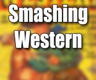 Smashing Western