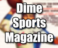 Dime Sports Magazine