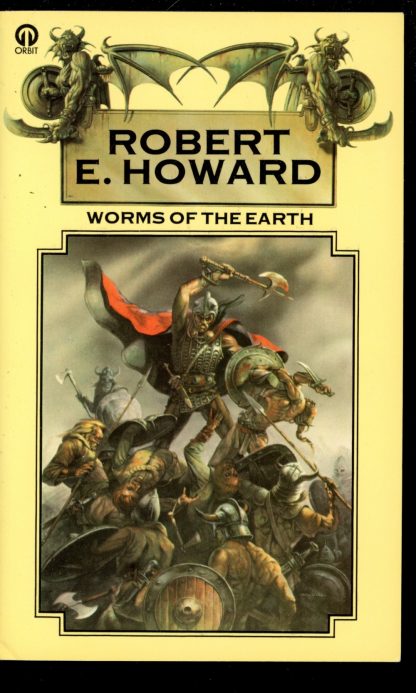 Worms of the Earth - Robert E. Howard - Orbit - 1st Print - Paperback