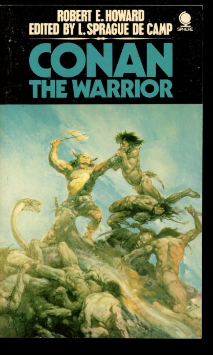 Conan the Warrior - Robert E. Howard - de Camp - Sphere - 4th Print - Paperback