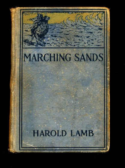 Marching Sands - Harold Lamb - Appleton - 1st Print