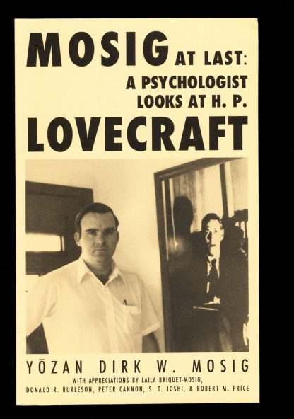 Mosig at Last: A Psychologist Looks at H.P. Lovecraft - Yozan Dirk W. Mosig - 1st Print