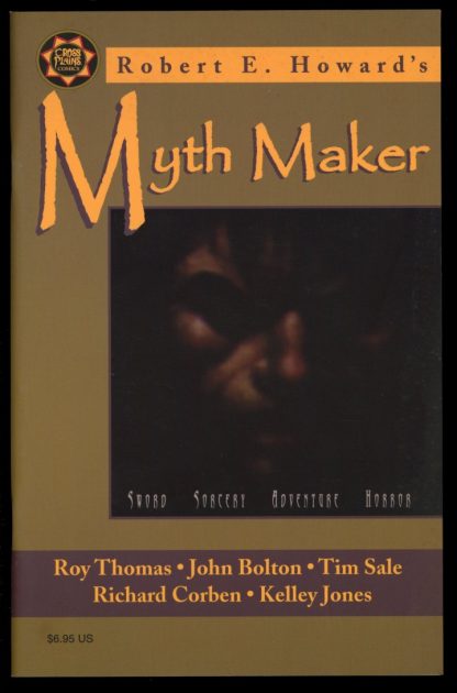 ROBERT E. HOWARD'S MYTH MAKER - 06/99 - 06/99 - 7.0 - Cross Plains Comics