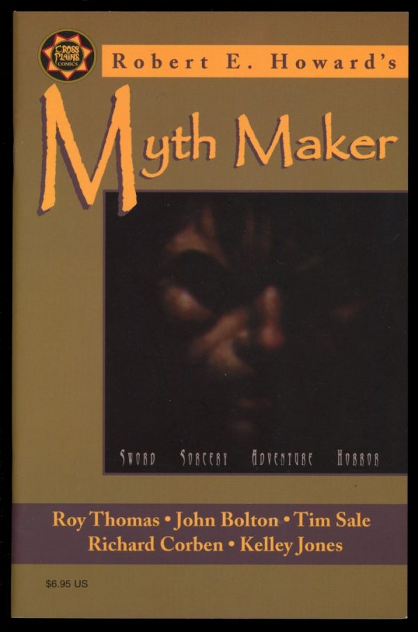 ROBERT E. HOWARD'S MYTH MAKER - 06/99 - 06/99 - 9.2 - Cross Plains Comics