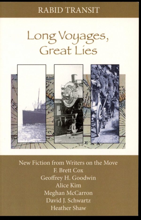 Long Voyages Great Lies - 1st Print - 05/06 - FN - Rabid Transit Press