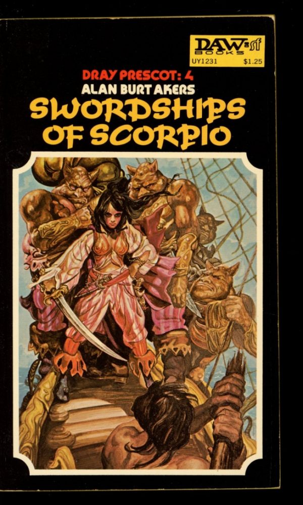 Swordships Of Scorpio [DRAY Prescott] - 1st Print - #4 - 12/73 - FN - DAW Books