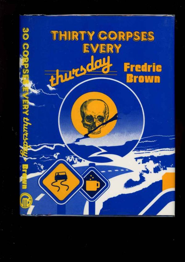 Thirty Corpses Every Thursday - 1st Print – Signed - 01/86 - FN/FN - 74-104561