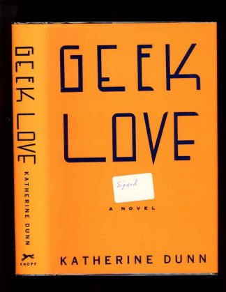 Geek Love - 1st Print – Signed - -/89 - NF/FN - 74-104611
