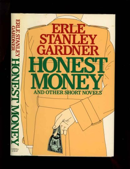 Honest Money And Other Short Novels - 1st Print - -/91 - NF/NF - 74-104613