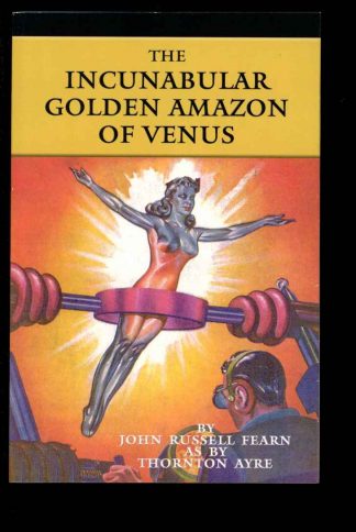 Incunabular Golden Amazon Of Venus - John Russell Fearn - 11/08 - FN - Battered Silicon Dispatch Box