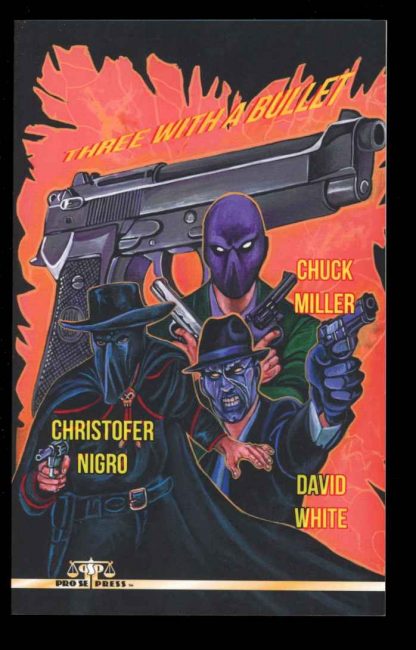 Three With A Bullet - Christopher Nigro - POD - AS NEW - Pro Se Press