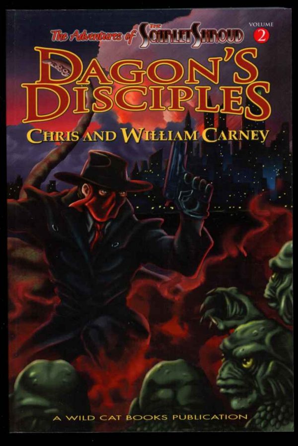 Dagon's Disciples: A Scarlet Shroud Adventure - Chris and William Carney - VOL.2 – POD - FN - Wild Cat