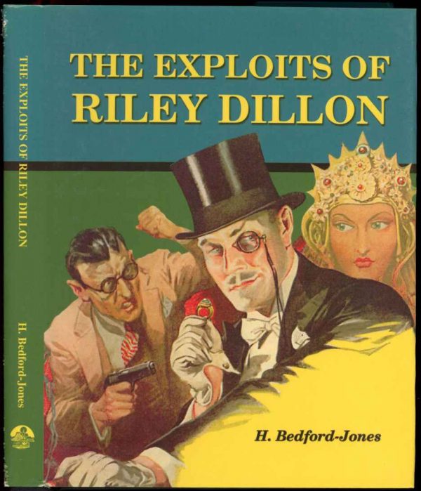 Exploits Of Riley Dillon - H.Bedford-Jones - 1 VOLUME - VG/FN - Battered Silicon Dispatch Box