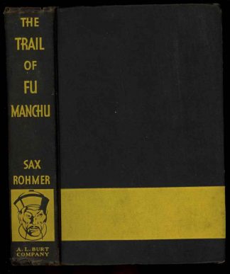 Trail Of Fu Manchu - Sax Rohmer - 1934 - VG - A.L. Burt