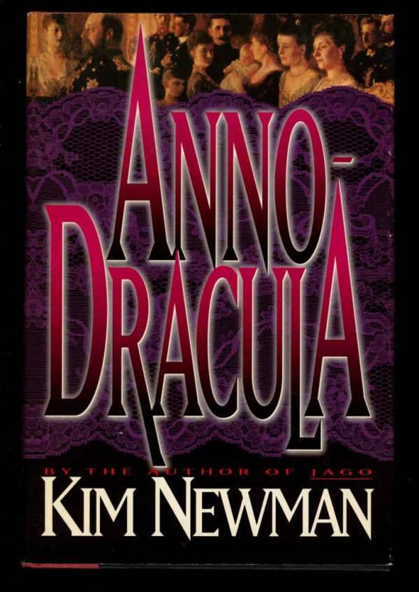 Anno-Dracula - Kim Newman - 2nd Print - VG/FN - Carroll & Graf