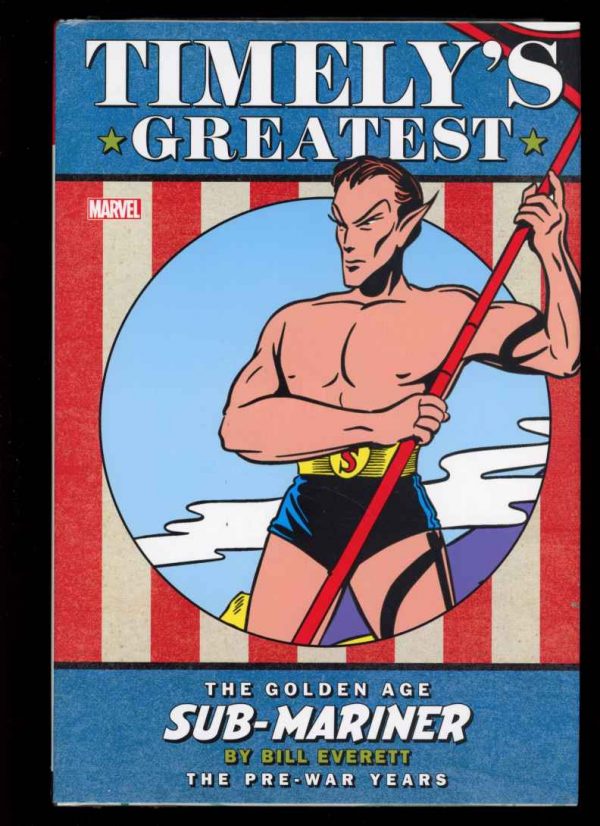 TIMELY'S GREATEST GOLDEN AGE SUB-MARINER - Bill Everett - 1st Print - AS NEW - Marvel