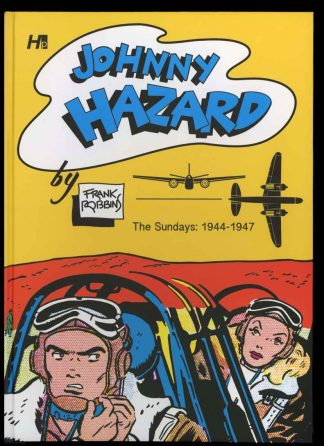 JOHNNY HAZARD: THE SUNDAYS: 1944-1947 - Frank Robbins - 1st Print - FN - Hermes Press
