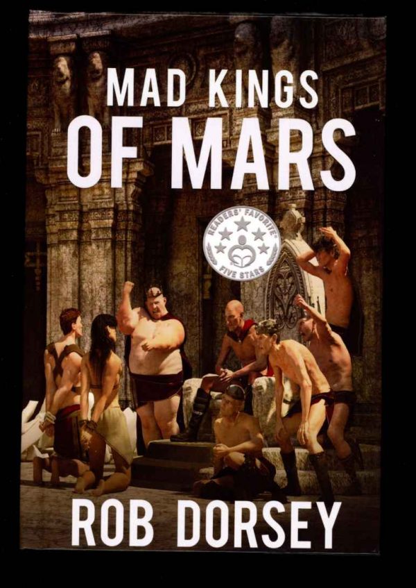 Mad Kings Of Mars - Rob Dorsey - VOL.4 – Signed - FN - Copper Creek Press