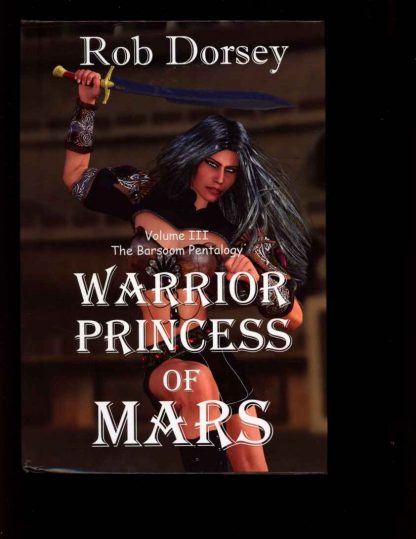 Warrior Princess Of Mars - Rob Dorsey - VOL.3 – Signed - FN/FN - Copper Creek Press