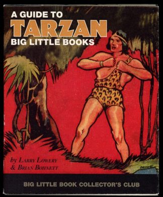 Guide To Tarzan Big Little Books - Larry Lowery - 1996 – Signed - NF/FN - Mad Kings Publishing Company