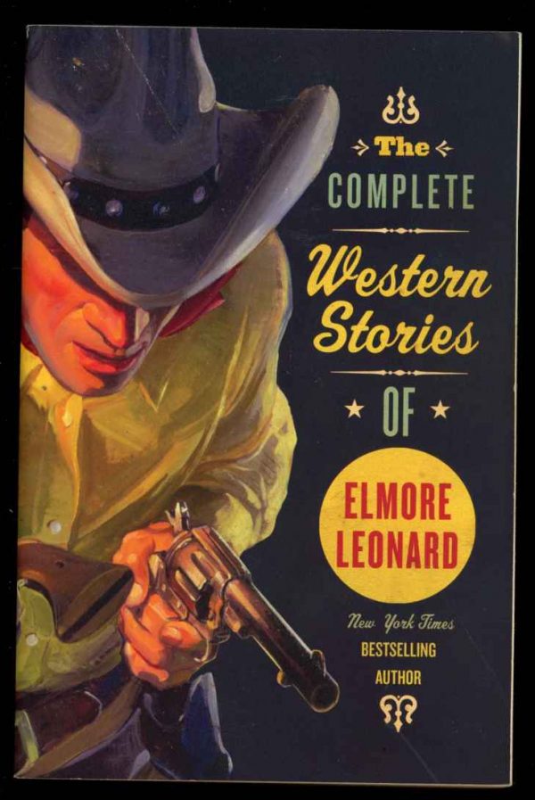 Complete Western Stories Of Elmore Leonard - Elmore Leonard - 1st Print - VG - Harper