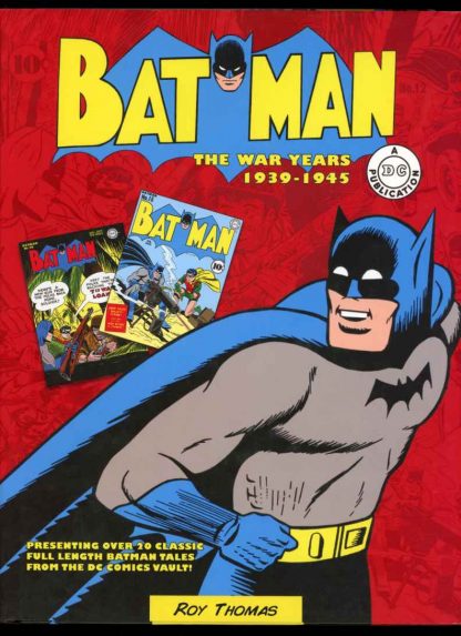 Batman The War Years 1939-1945 - Roy Thomas - 10th Print - FN/FN - DC