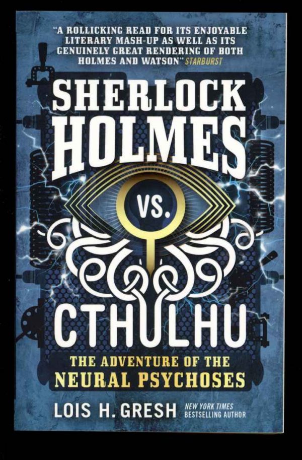 Sherlock Holmes Vs Cthulhu: Adventure Of The Neural Psychoses - Lois H. Gresh - 1st Print - FN - Titan Books