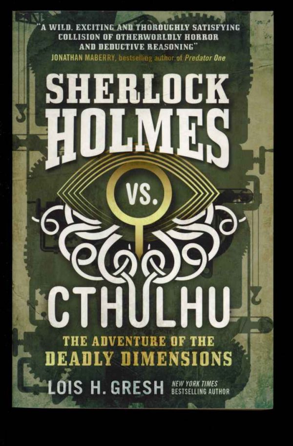 Sherlock Holmes Vs Cthulhu: Adventure Of The Deadly Dimensions - Lois H. Gresh - 2nd Print - FN - Titan Books