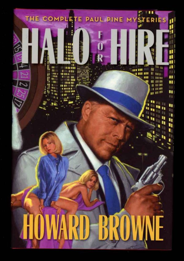 Halo For Hire: The Complete Paul Pine Mysteries - Howard Browne - 1st Print - NF/FN - Haffner
