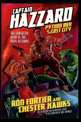 Captain Hazzard: Python Men Of The Lost City - Ron Fortier - POD - AS NEW - Wildcat Books