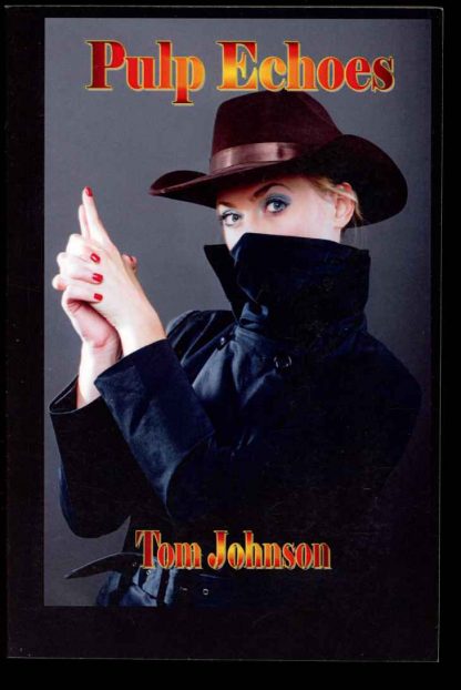 Pulp Echoes - Tom Johnson - POD – Signed - FN - Night to Dawn Magazine & Books