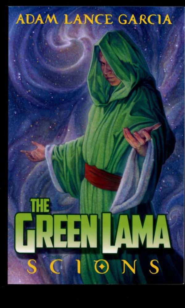 Green Lama Scions - Adam Lance Garcia - 1st Print - NF - Moonstone