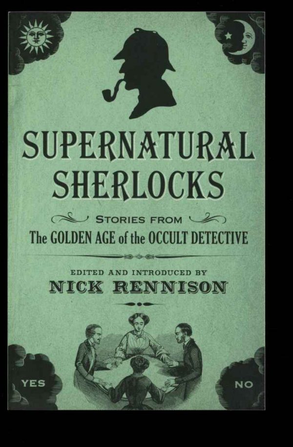 Supernatural Sherlocks - Edited: Nick Rennison - 1st Print - AS NEW - No Exit Press