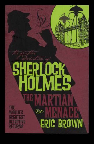 Further Adventures Of Sherlock Holmes: The Martian Menace - Eric Brown - 1st Print - NF - Titan Books