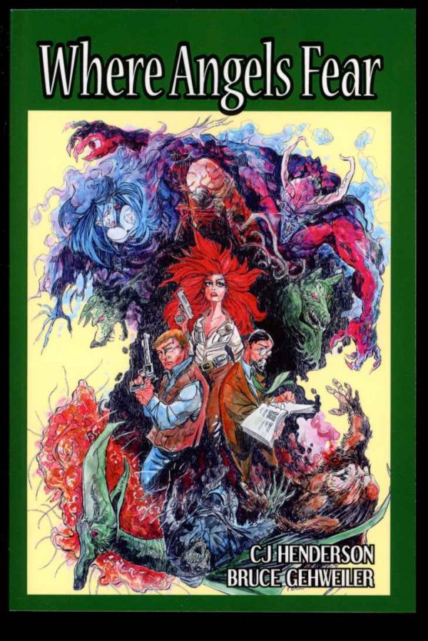 Where Angels Fear - C.J. Henderson - POD - AS NEW - Dark Quest Books