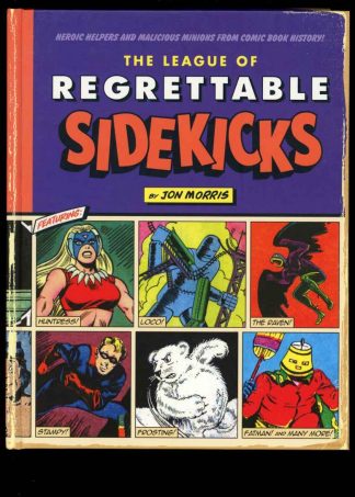 Legion Of Regrettable Sidekicks - Jon Morris - 1st Print - AS NEW - Quirk