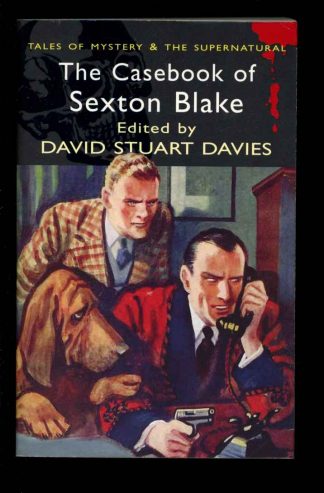 Casebook Of Sexton Blake - Cecil Hayter - 2009 - NF - Wordsworth Editions