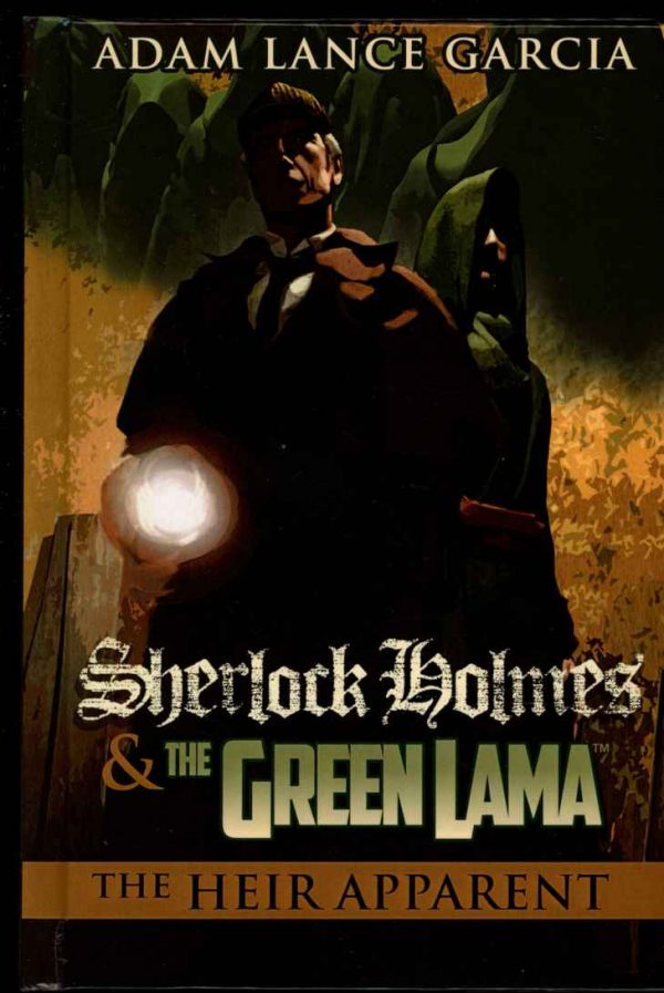 Sherlock Holmes And The Green Lama - Adam Lance Garcia - 1st Print - AS NEW - Moonstone