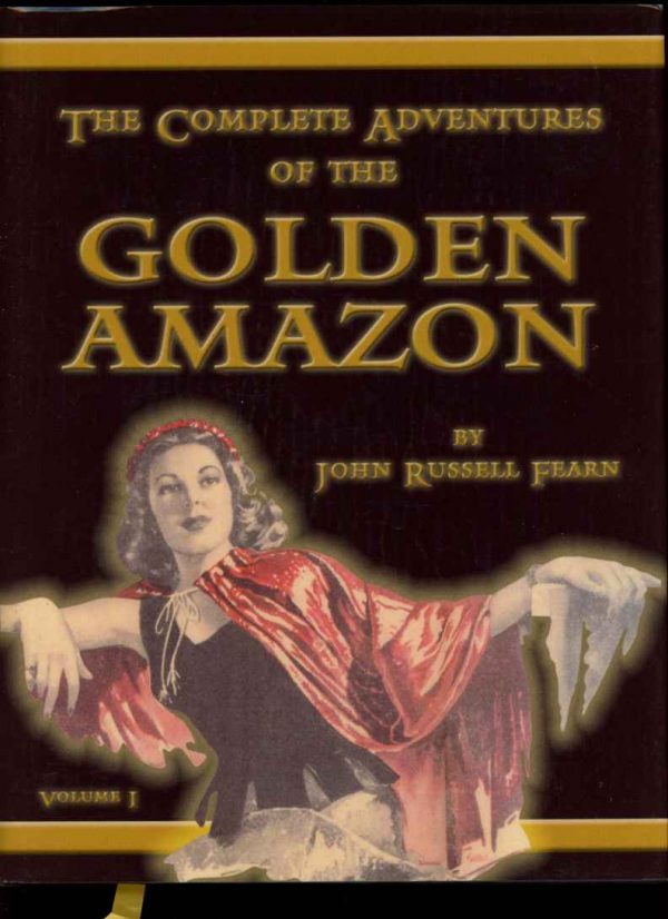 Complete Adventures Of The Golden Amazon - John Russell Fearn - 3 VOLUMES - AS NEW - Battered Silicon Dispatch Box