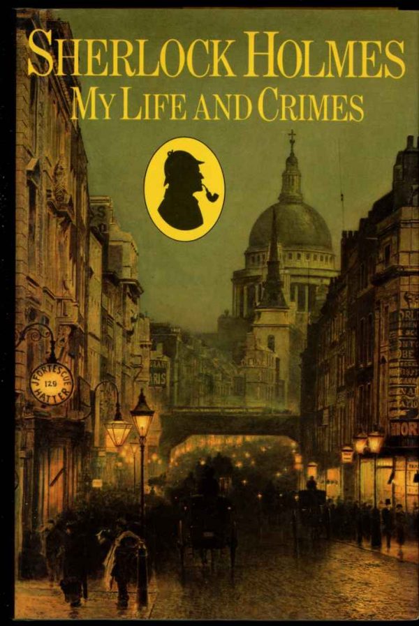 Sherlock Holmes: My Life And Crimes - Michael Hardwick - 1984 - NF/NF - Doubleday