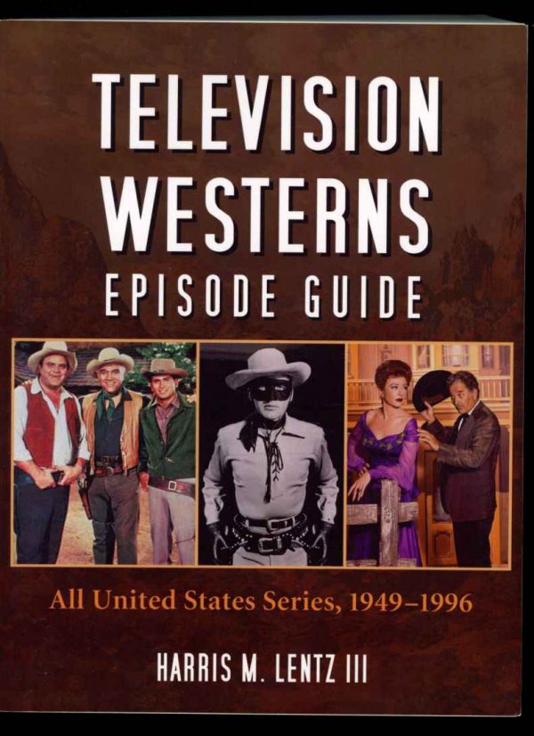Television Westerns Episode Guide - Harris M. Lentz, III - Reprint - FN - McFarland