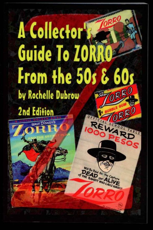 Collector's Guide To Zorro - Rochelle Dubrow - POD - 2nd Edition - FN - BearManor Media