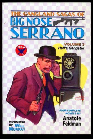 Gangland Sagas Of Big Nose Serrano - Anatole Feldman - VOL.3 – POD - AS NEW - Off-Trail