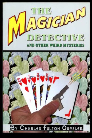 Magician Detective And Other Weird Mysteries - Charles Fulton Oursler - POD - AS NEW - Off-Trail