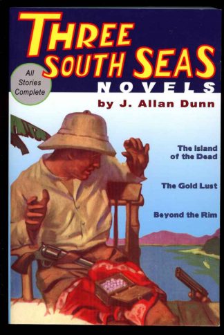 Three South Seas Novels - J. Allan Dunn - POD - NF - Off-Trail
